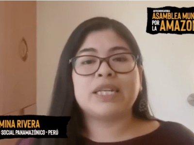 Autoconvocatoria a la Asamblea Mundial por la Amazonía – Romina&nbsp;Rivera
