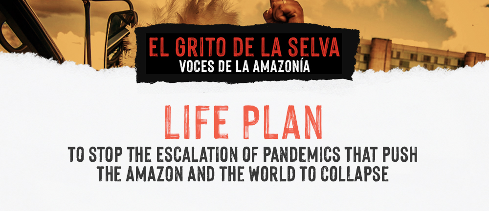 Life Plan to stop the escalation of pandemics that push the Amazon and ...